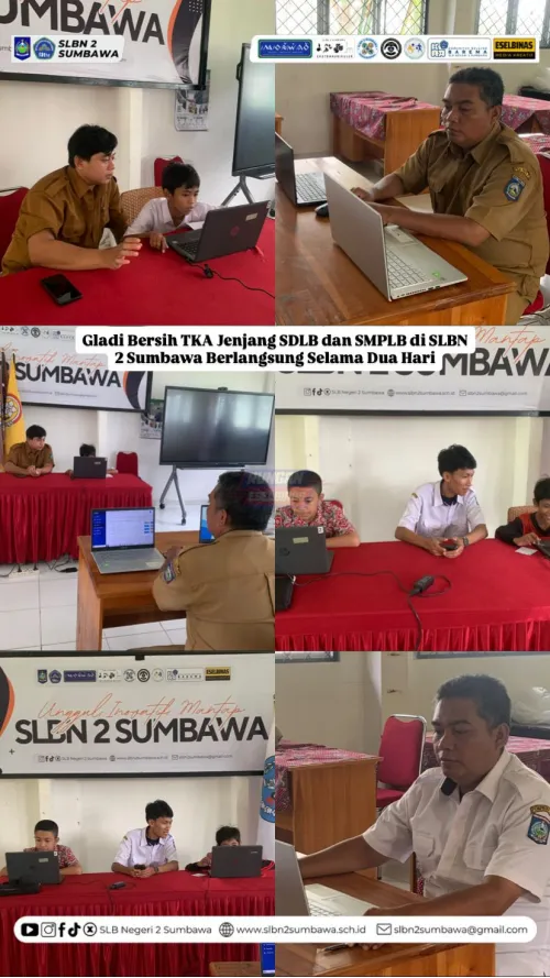 Gladi Bersih TKA Jenjang SDLB dan SMPLB di SLBN 2 Sumbawa Berlangsung Selama Dua Hari