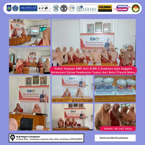 Peduli Sampah DWP Unit SLBN 2 Sumbawa Ajak Anggota Berkereasi Dalam Pembuatan Toples dari Botol Plastik Bekas